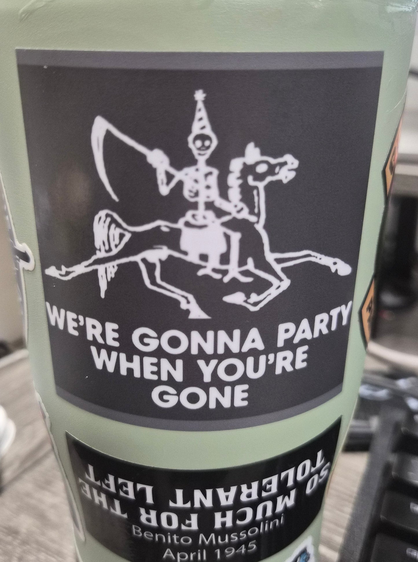 We're gonna party when you're gone (sticker)