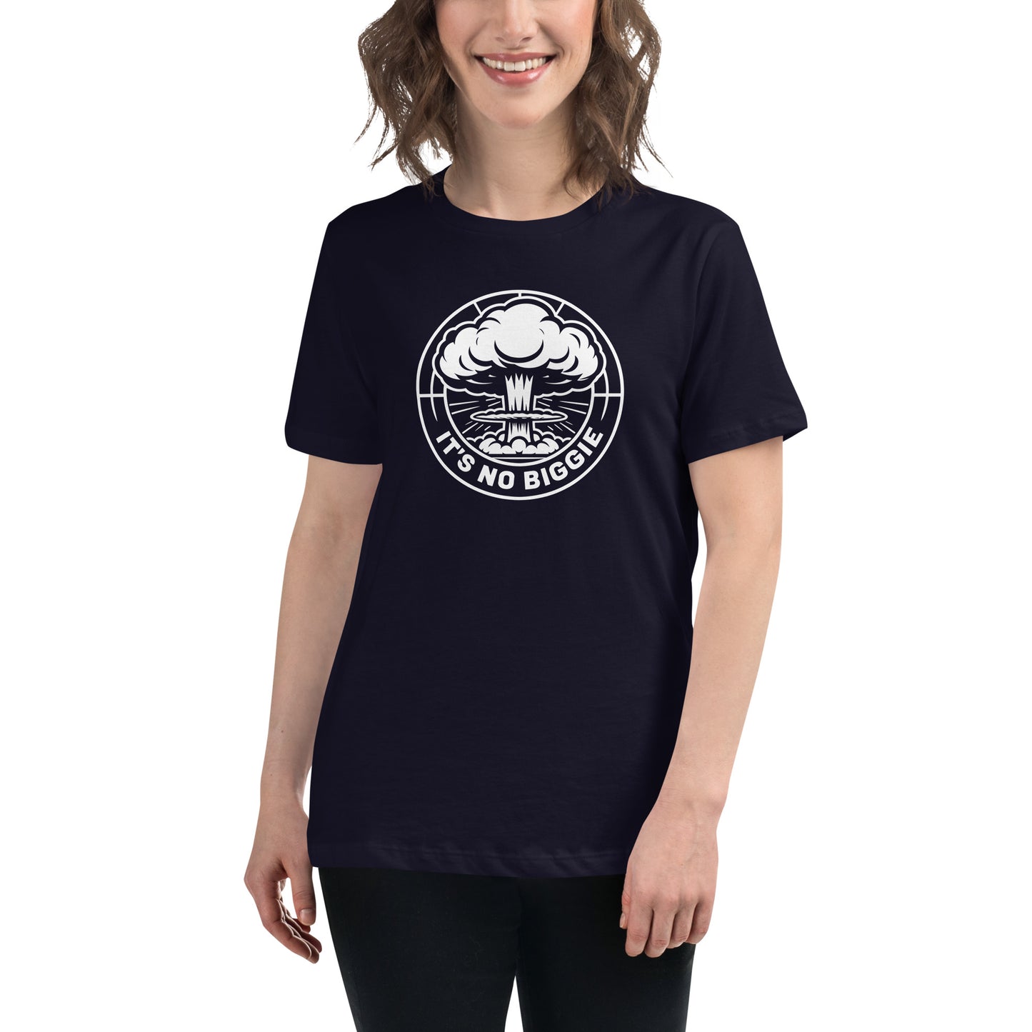 A Tshirt with It's no biggie. It's a nuclear explosion and it's no biggie