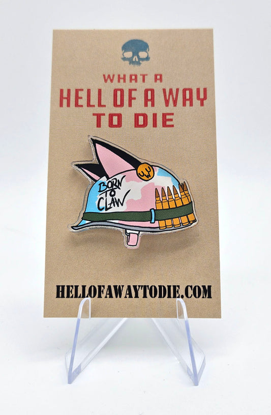 Born to claw (acrylic pin)