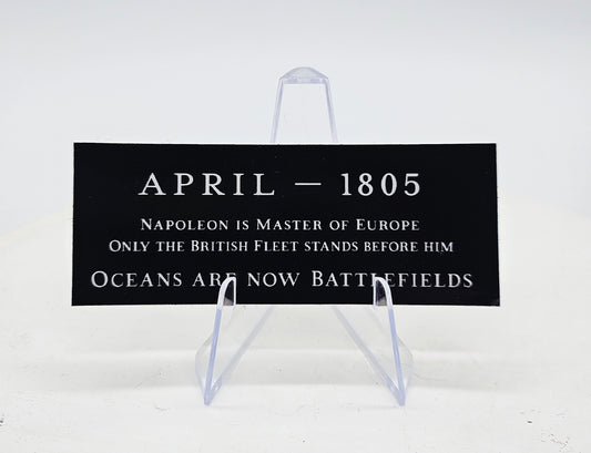 Textual sticker with the opening of Master and Commander. April 1805 Napoleon is master of Europe. Only the British Fleet stands before him. Oceans are now battlefields
