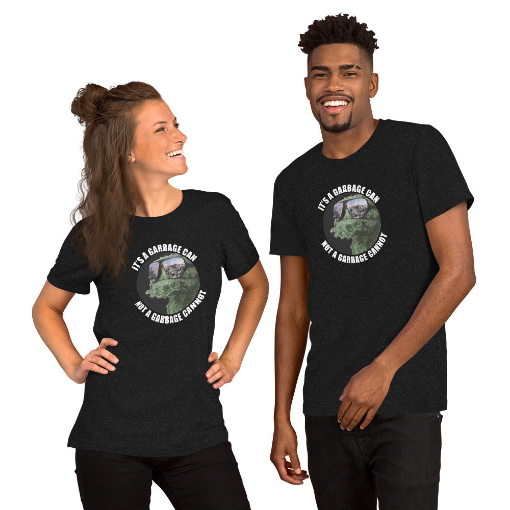It's a Garbage Can, not a Garbage Cannot with Oscar the grouch in the center. Tshirt
